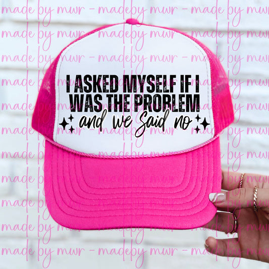 I Asked Myself Trucker Hat