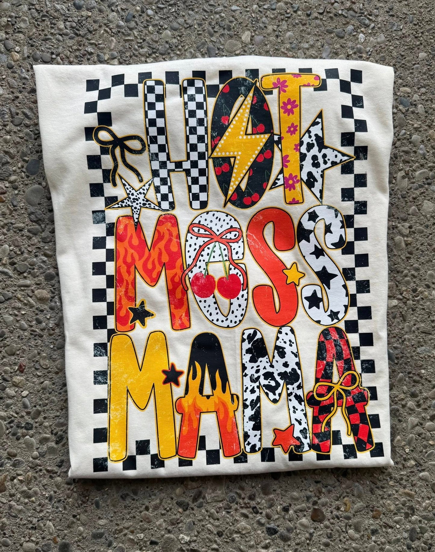 Hot Mess Mama Tshirt