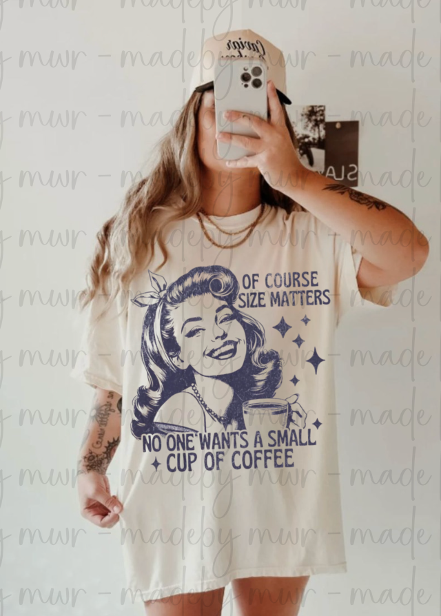 Size Matters Coffee Tshirt
