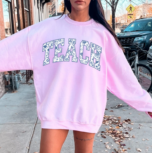 Teach Sweatshirt