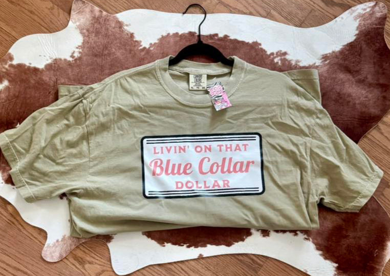 Livin' On That Blue Collar Dollar