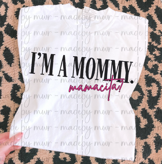 I'm a Mommy Tshirt